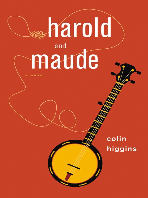 Title details for Harold and Maude by Colin Higgins - Available